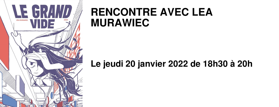 RENCONTRE AVEC LEA MURAWIEC