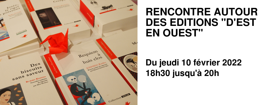 RENCONTRE AUTOUR DES EDITIONS "D'EST EN OUEST"