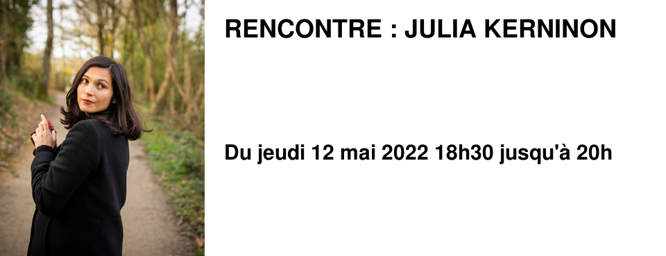 RENCONTRE : JULIA KERNINON