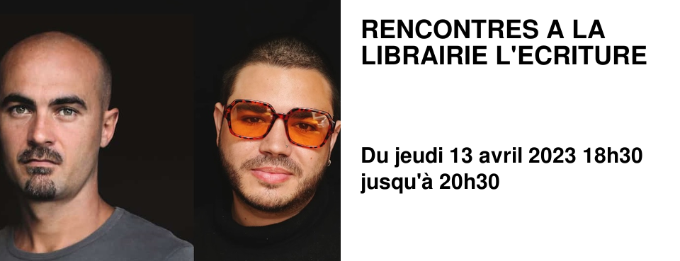RENCONTRES A LA LIBRAIRIE L'ECRITURE