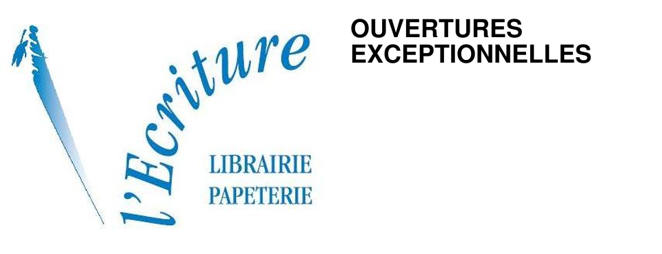 OUVERTURES EXCEPTIONNELLES