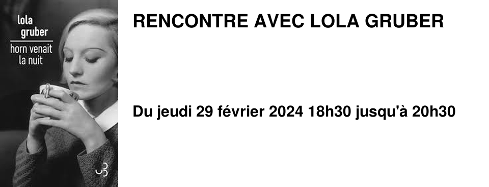 RENCONTRE AVEC LOLA GRUBER