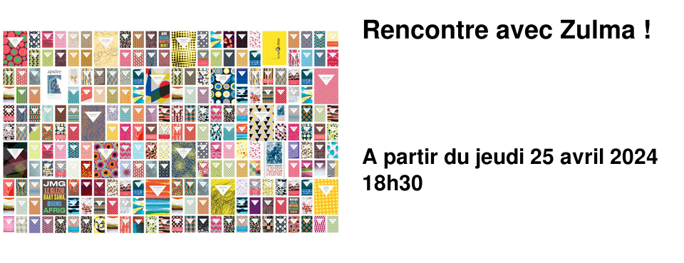 Rencontre avec Zulma !