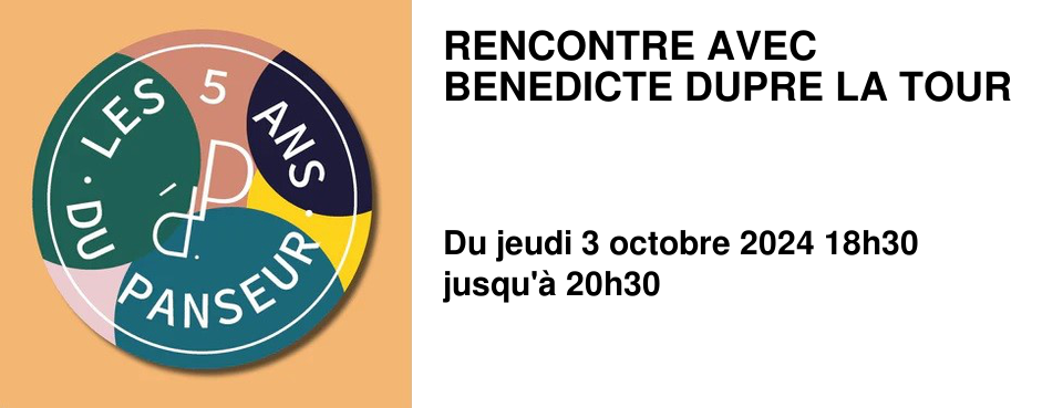 RENCONTRE AVEC BENEDICTE DUPRE LA TOUR