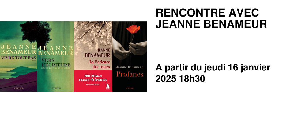 RENCONTRE AVEC JEANNE BENAMEUR