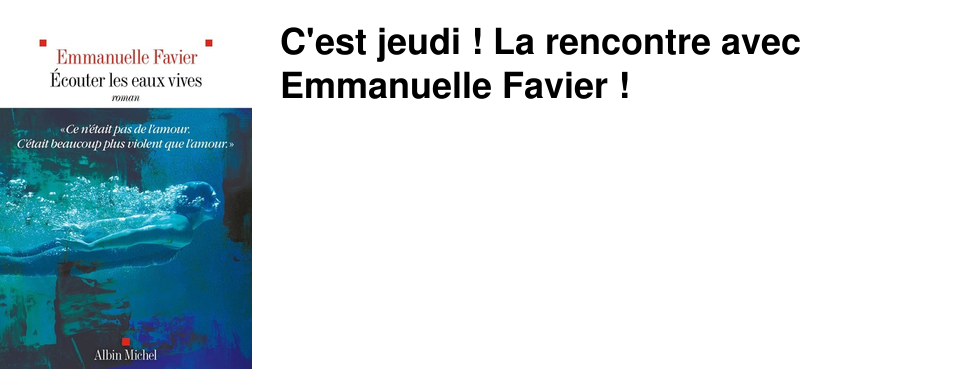 C'est jeudi ! La rencontre avec Emmanuelle Favier !