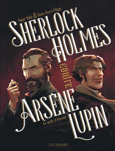 Sherlock Holmes contre Ars�ne Lupin Tome 1&nbsp;: La qu�te d'�ternit�