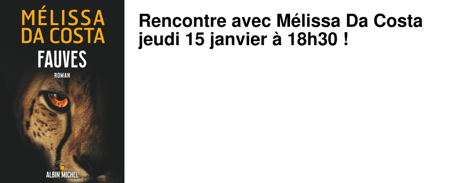 Rencontre avec M�lissa Da Costa jeudi 15 janvier � 18h30 !