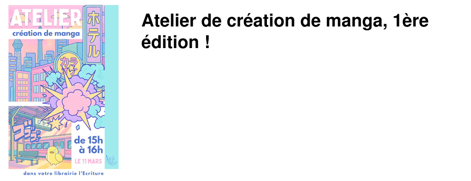 Atelier de cr�ation de manga, 1�re �dition !