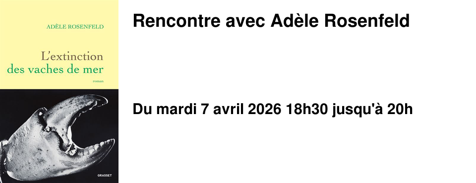 Rencontre avec Ad�le Rosenfeld