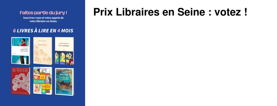 Prix Libraires en Seine : votez !